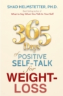 365 Days of Positive Self-Talk for Weight-Loss - eBook
