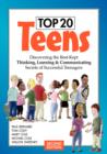 Top 20 Teens : Discovering the Best-Kept Thinking, Learning & Communicating Secrets of Successful Teenagers - eBook