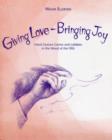 Giving Love, Bringing Joy : Hand Gesture Games and Lullabies in the Mood of the Fifth, for Children Between Birth and Nine - Book