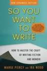 So You Want to Write (2nd Edition) : How to Master the Craft of Writing Fiction and Memoir - eBook
