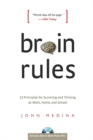 Brain Rules : 12 Principles for Surviving and Thriving at Work, Home, and School - eBook
