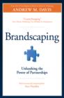 Brandscaping : Unleashing the Power of Partnerships - eBook
