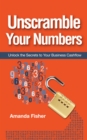 Unscramble Your Numbers : Unlock the Secrets to Your Business Cashflow - eBook