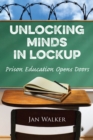 Unlocking Minds in Lockup : Prison Education Opens Doors - eBook