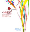 Create! : Accessing Depth Creativity, Divine Guidance and Universal Wisdom at Will - eBook