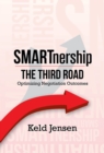 SMARTnership: The Third Road - Optimizing Negotiation Outcomes - eBook