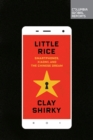 Little Rice : Smartphones, Xiaomi, and the Chinese Dream - eBook