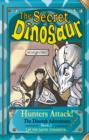 The Secret Dinosaurs : Hunters Attack Book 2 - Book