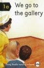 We Go to the Gallery : A Dung Beetle Learning Guide - Book