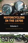 Motorcycling in the 1970s Volume 1: : A Brief History of Motorcycling from 1887 to 1969 - eBook