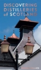Discovering Distilleries of Scotland - Book