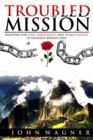 Troubled Mission: Fighting for Love, Spirituality and Human Rights in Violence-Ridden Peru - eBook