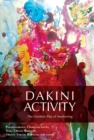 Dakini Activity : The Dynamic Play of Awakening - Book