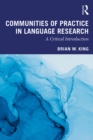 Communities of Practice in Language Research : A Critical Introduction - eBook