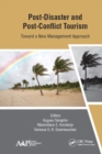 Post-Disaster and Post-Conflict Tourism : Toward a New Management Approach - eBook