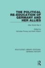 The Political Re-Education of Germany and her Allies : After World War II - eBook