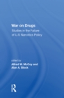 War On Drugs : Studies In The Failure Of U.s. Narcotics Policy - eBook