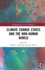 Climate Change Ethics and the Non-Human World - eBook