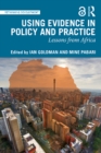 Using Evidence in Policy and Practice : Lessons from Africa - eBook
