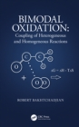 Bimodal Oxidation : Coupling of Heterogeneous and Homogeneous Reactions - eBook