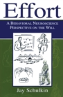 Effort : A Behavioral Neuroscience Perspective on the Will - eBook