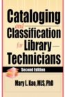 Cataloging and Classification for Library Technicians, Second Edition - eBook