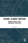 School Climate Matters : Shanghai Schools from a Comparative Perspective - eBook