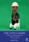 The Lion's Share : A History of British Imperialism 1850 to the Present - eBook