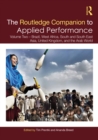 The Routledge Companion to Applied Performance : Volume Two - Brazil, West Africa, South and South East Asia, United Kingdom, and the Arab World - eBook