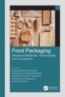Food Packaging : Advanced Materials, Technologies, and Innovations - eBook