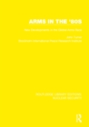 Arms in the '80s : New Developments in the Global Arms Race - eBook