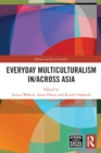 Everyday Multiculturalism in/across Asia - eBook