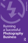 Running a Successful Photography Business - eBook