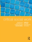 Critical Social Work : Theories and practices for a socially just world - eBook