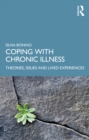 Coping with Chronic Illness : Theories, Issues and Lived Experiences - eBook