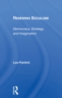 Renewing Socialism : Democracy, Strategy, And Imagination - eBook