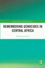 Remembering Genocides in Central Africa - eBook