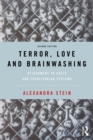 Terror, Love and Brainwashing : Attachment in Cults and Totalitarian Systems - eBook