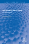 Jesus in the Tide of Time : An Historical Study - eBook