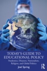 Today's Guide to Educational Policy : Pandemics, Disasters, Nationalism, Religion, and Global Politics - eBook