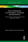 Post-Pandemic Sustainable Tourism Management : The New Reality of Managing Ethical and Responsible Tourism - eBook