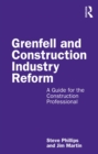 Grenfell and Construction Industry Reform : A Guide for the Construction Professional - eBook
