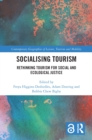 Socialising Tourism : Rethinking Tourism for Social and Ecological Justice - eBook