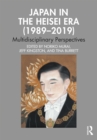 Japan in the Heisei Era (1989-2019) : Multidisciplinary Perspectives - eBook