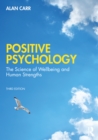 Positive Psychology : The Science of Wellbeing and Human Strengths - eBook