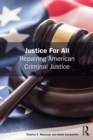 Justice for All : Repairing American Criminal Justice - eBook