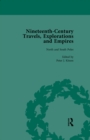 Nineteenth-Century Travels, Explorations and Empires, Part I Vol 1 : Writings from the Era of Imperial Consolidation, 1835-1910 - eBook