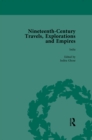 Nineteenth-Century Travels, Explorations and Empires, Part I Vol 3 : Writings from the Era of Imperial Consolidation, 1835-1910 - eBook