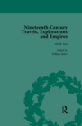 Nineteenth-Century Travels, Explorations and Empires, Part II Vol 5 : Writings from the Era of Imperial Consolidation, 1835-1910 - eBook