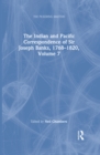 The Indian and Pacific Correspondence of Sir Joseph Banks, 1768-1820, Volume 7 - eBook